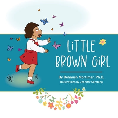 Little Brown Girl by Mortimer, Behnush