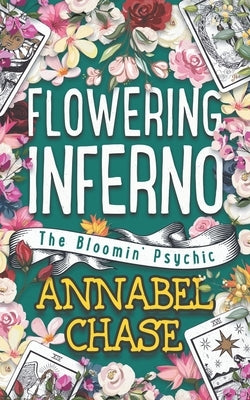 Flowering Inferno by Chase, Annabel