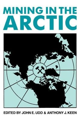 Mining in the Arctic by Keen, A. J.