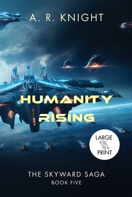 Humanity Rising by Knight, A. R.