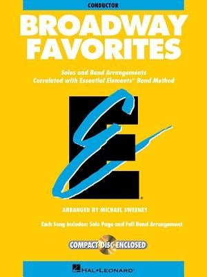 Essential Elements Broadway Favorites: Conductor by Hal Leonard Corp