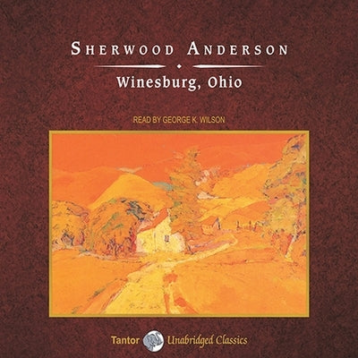 Winesburg, Ohio by Anderson, Sherwood