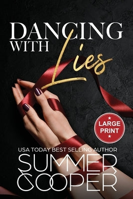 Dancing With Lies: A Billionaire Best Friend's Brother Contemporary Romance (Large Print) by Cooper, Summer
