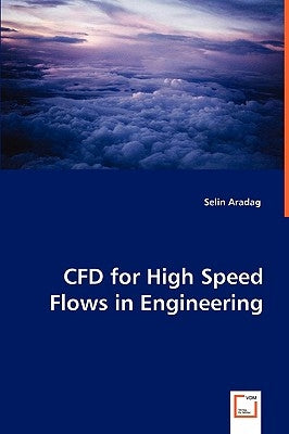 CFD for High Speed Flows in Engineering by Aradag, Selin