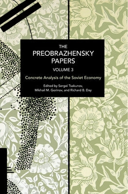 The Preobrazhensky Papers, Volume 3: Transversal Solidarities and Politics of Possibility by Preobrazhensky, Evgeny A.