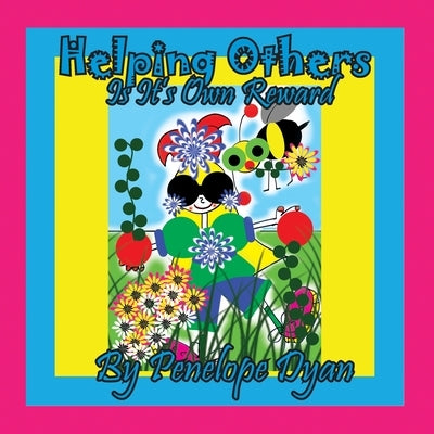 Helping Ohers Is Its Own Reward by Dyan, Penelope