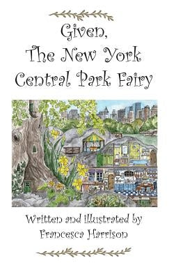 Given the New York Central Park Fairy by Harrison, Francesca