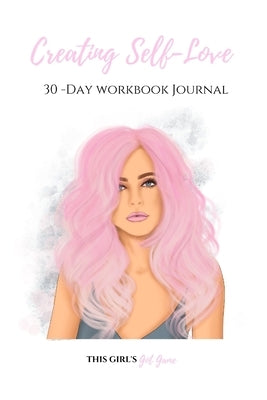 Creating Self-love: 30 Day Workbook Journal by de Andrade, Leandra