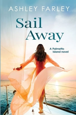 Sail Away by Farley, Ashley