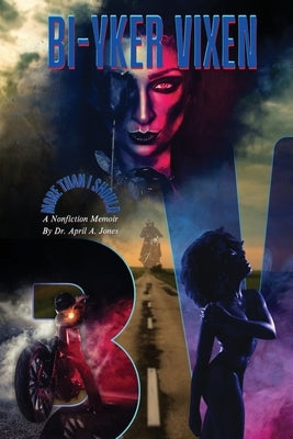 BI-Yker Vixen: More Than I should by Jones, April A.