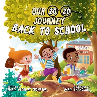 Our 20/20 Journey Back to School by Cedolini Thompson, Maria
