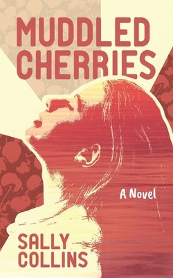 Muddled Cherries by Collins, Sally