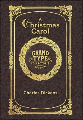 A Christmas Carol (Grand Type Collector's Edition) (Illustrated) (Laminated Hardback with Jacket) Large Print by Dickens, Charles