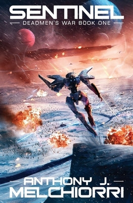 Sentinel by Melchiorri, Anthony J.