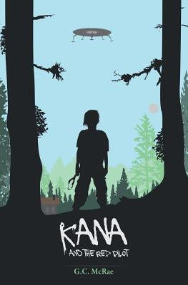 Kana and the Red Pilot by McRae, G. C.