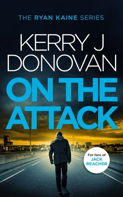On the Attack by Donovan, Kerry J.