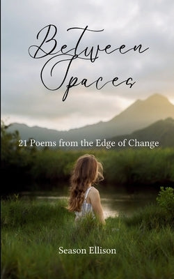 Between Spaces by Ellison, Season