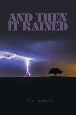 And Then It Rained by Stewart, Elaine