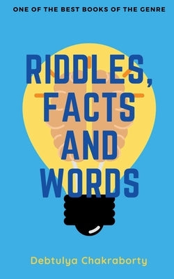 Riddles, Facts and Words by Chakraborty, Debtulya