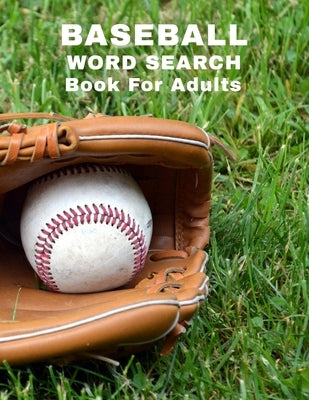 Baseball Word Search Book For Adults: Large Print Sports Puzzle Book With Answers by Publisher, Nzactivity