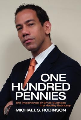 One Hundred Pennies by Robinson, Michael S.