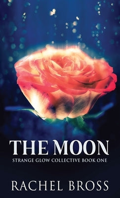 The Moon by Bross, Rachel