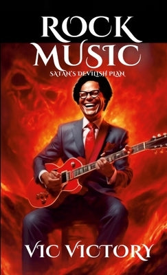 Rock Music: Satan's Devilish Plan by Victory, Vic