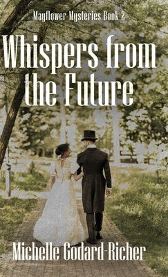 Whispers from the Future by Godard-Richer, Michelle
