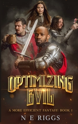 Optimizing Evil by Riggs, N. E.