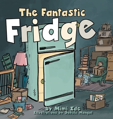 The Fantastic Fridge by Ide, Mimi