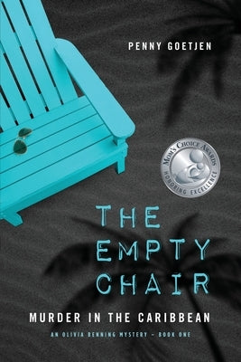 The Empty Chair: Murder in the Caribbean by Goetjen, Penny