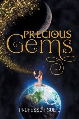 Precious Gems by Professor Sue-C