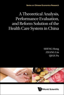 Theore Anal, Perform Evalua & Reform Sol Health Care Sys: Performance Evaluation by Sheng Hong
