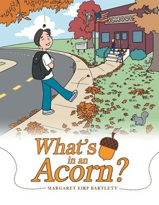 What's in an Acorn? by Bartlett, Margaret Eirp
