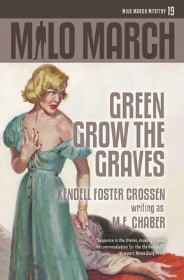 Milo March #19: Green Grow the Graves by Chaber, M. E.