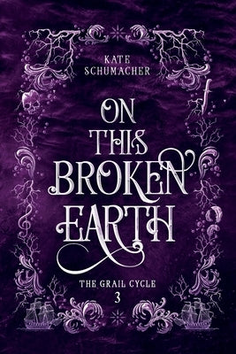 On this Broken Earth by Schumacher, Kate