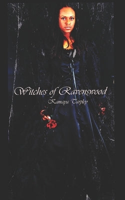 Witches of Ravenswood by Tarpley, Kamaya