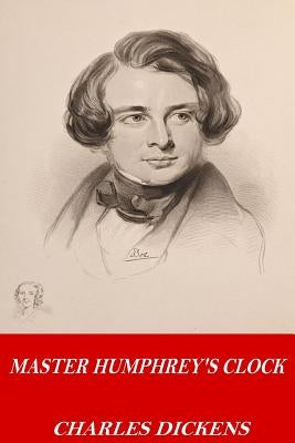 Master Humphrey's Clock by Dickens, Charles