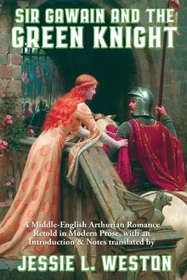 Sir Gawain and the Green Knight by Weston, Jessie L.