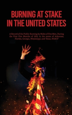 Burning At Stake In the United States by