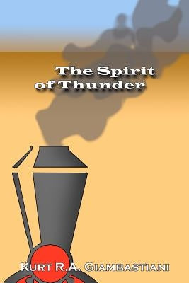 The Spirit of Thunder by Giambastiani, Kurt R. A.
