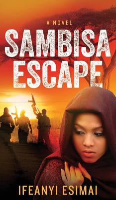 Sambisa Escape by Esimai, Ifeanyi