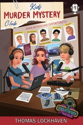 Case File 1 - Mia Westbrook: Kids Murder Mystery Club: Cold Case Podcast by Lockhaven, Thomas