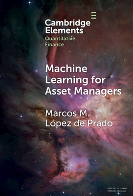 Machine Learning for Asset Managers by López de Prado, Marcos M.