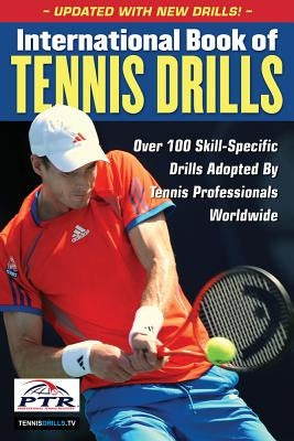 International Book of Tennis Drills by Professional Tennis Registry