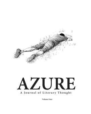 AZURE A Journal of Literary Thought (Vol. 4) by Fakhri, Sakina B.