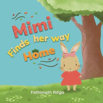 Mimi Finds her Way Home by Rifga, Fathimath