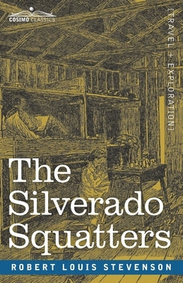 The Silverado Squatters by Stevenson, Robert Louis