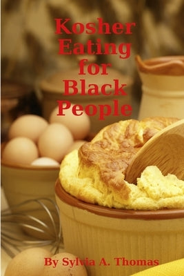Kosher Eating for Black People by Thomas, Sylvia A.