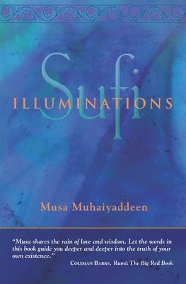 Sufi Illuminations by Muhaiyaddeen, Musa
